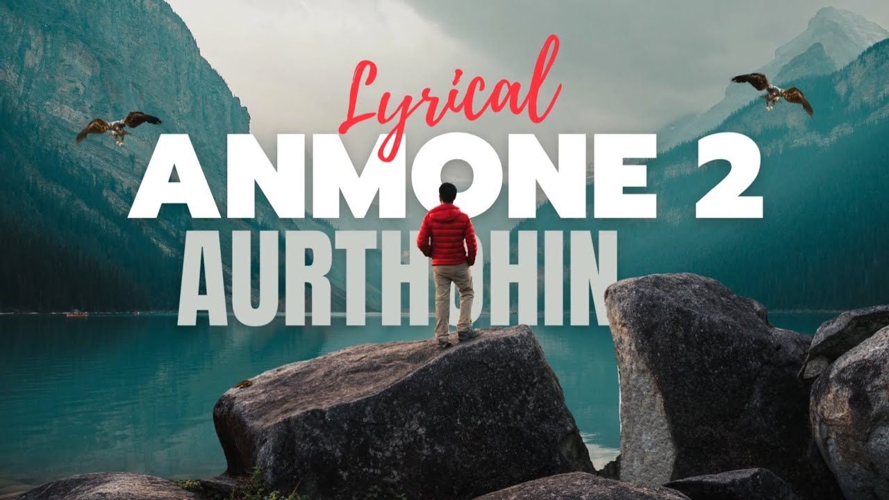 LYRICAL: Anmone 2 (Music Video) | Aurthohin background