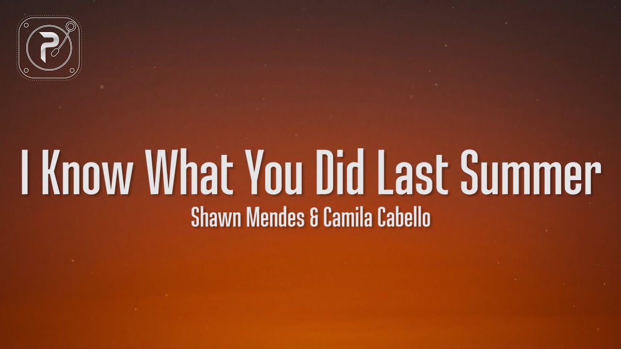 Shawn Mendes & Camila Cabello - I Know What You Did Last Summer (Lyrics) background