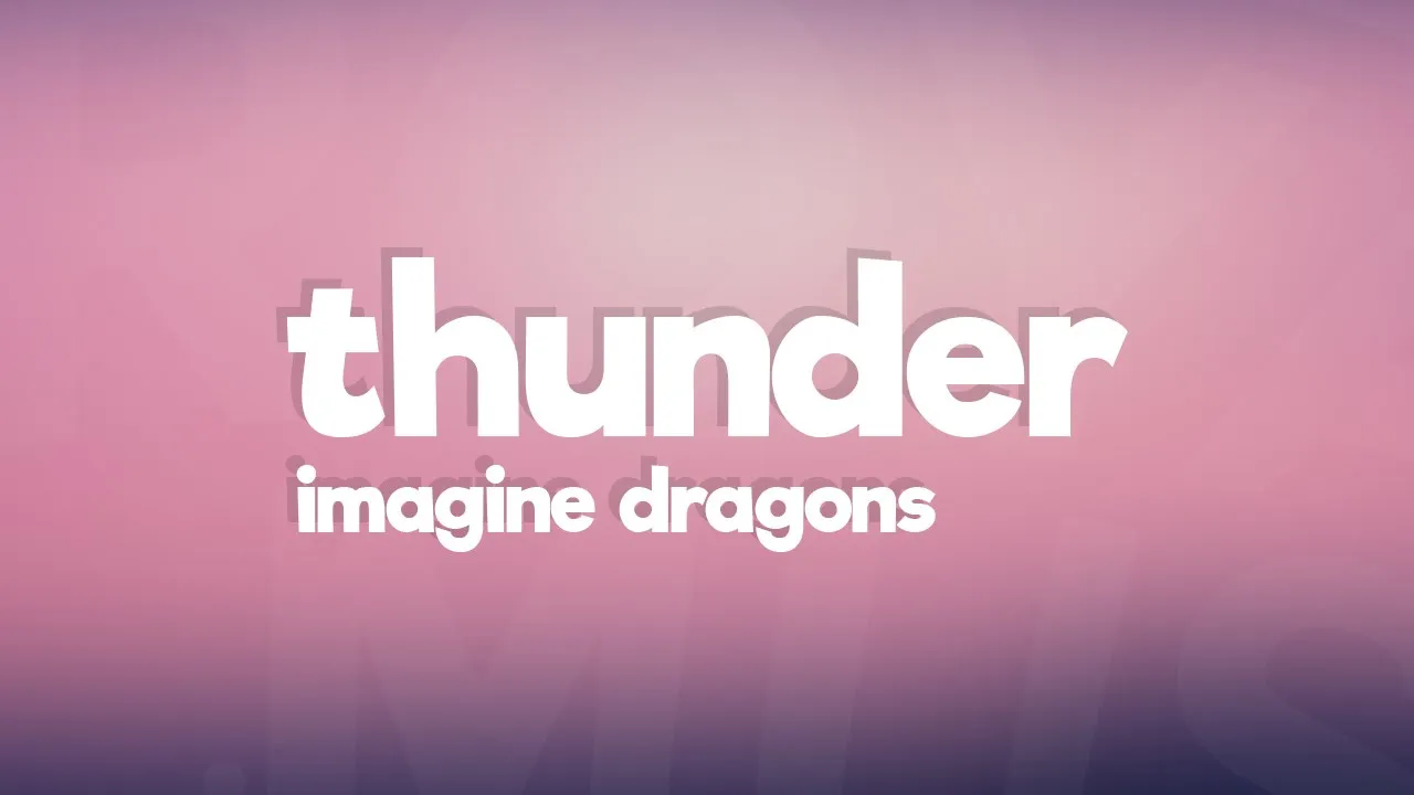 Imagine Dragons - Thunder (Lyrics) background