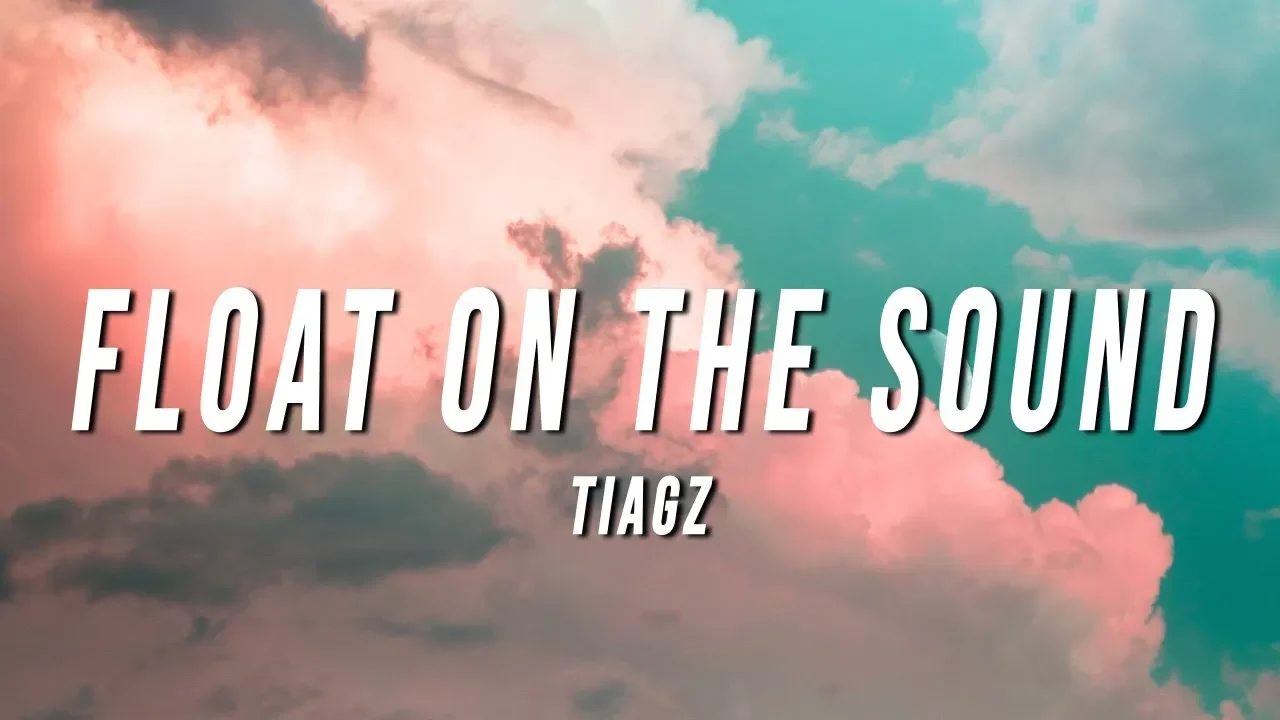 TIAGZ - Float On The Sound (Lyrics) background