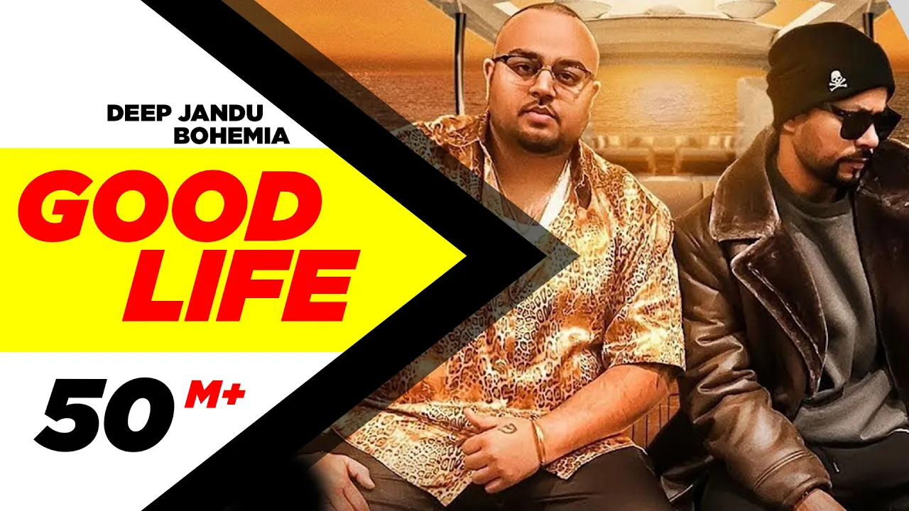 Good Life (Full Video ) | Deep Jandu Feat. Bohemia | Sukh Sanghera | Latest Punjabi Songs 2018 background
