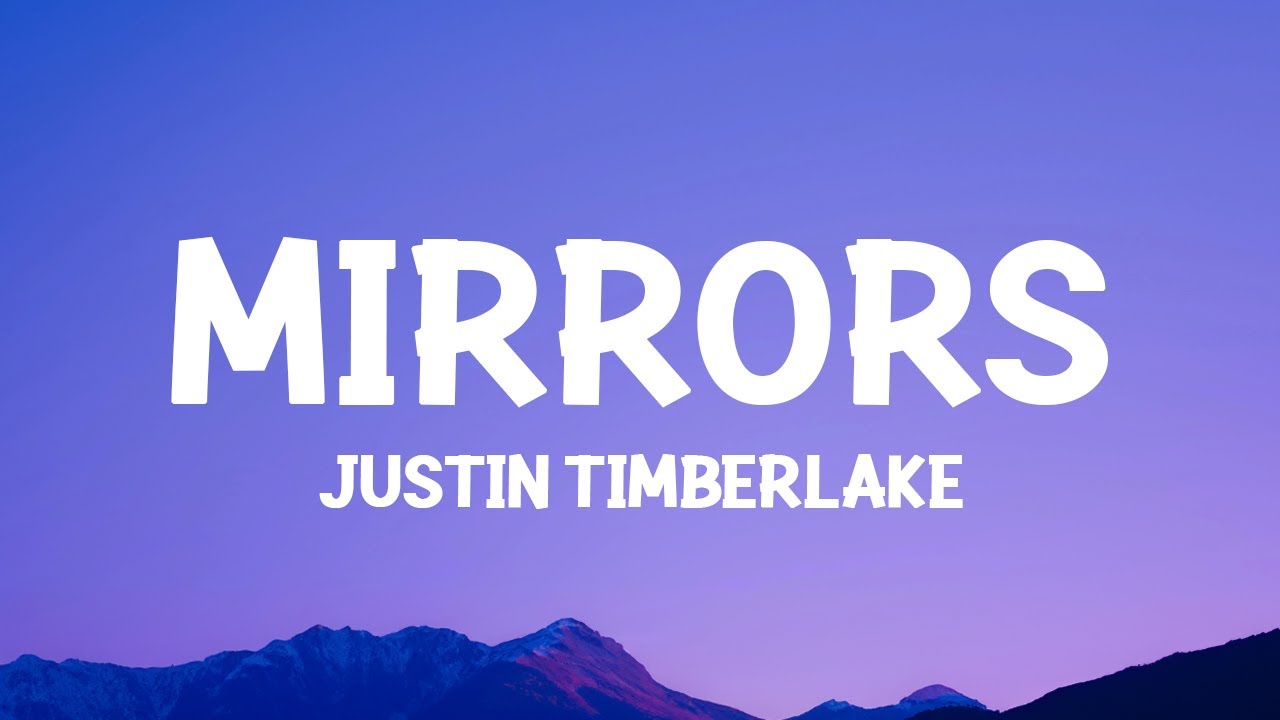 Justin Timberlake - Mirrors (Lyrics) background