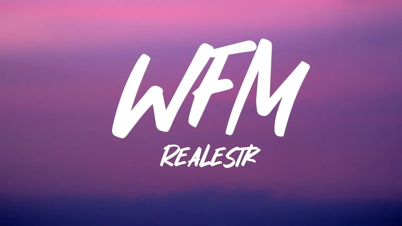 RealestK - WFM (Lyrics) background