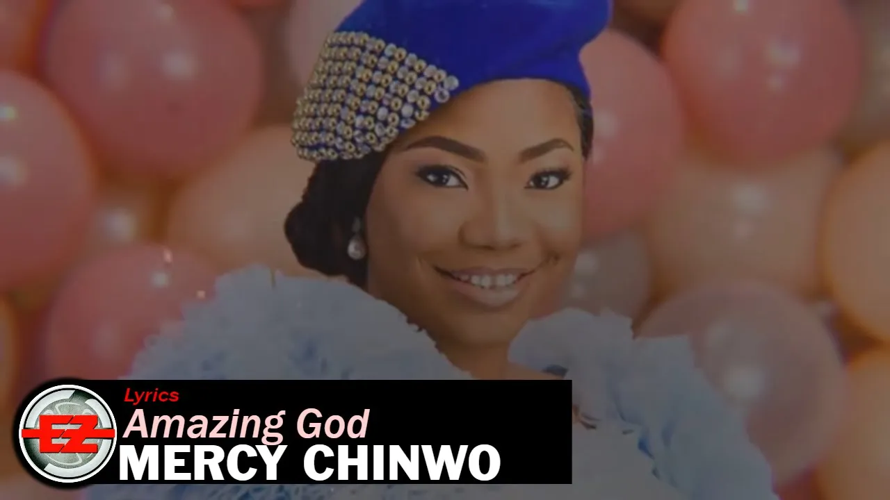 Mercy Chinwo - Amazing God (Official Lyrics)