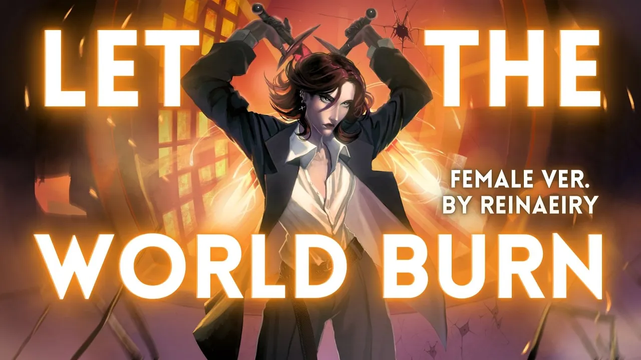 LET THE WORLD BURN (Female Ver.) || Chris Grey Cover by Reinaeiry background