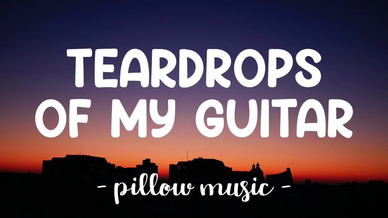 Teardrops On My Guitar - Taylor Swift (Lyrics) 🎵