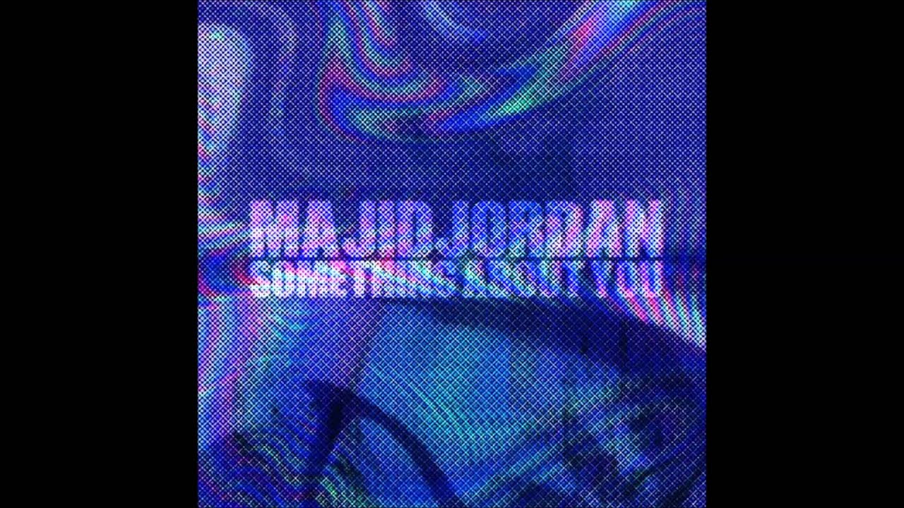 Majid Jordan - Something About You (Lyrics) background