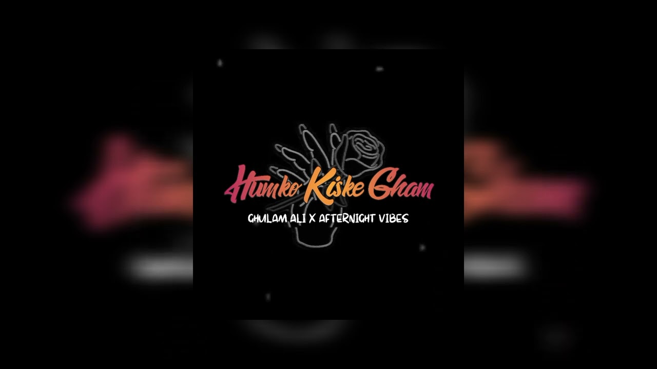 Humko Kiske Gham Ne Mara - (Prod.@Afternightvibe)