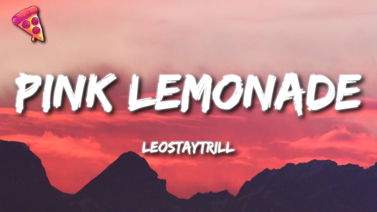 LeoStayTrill - Pink Lemonade (Lyrics) backdrop