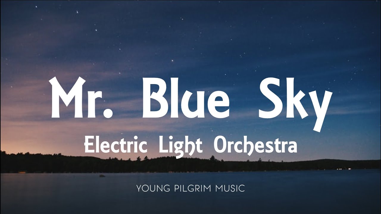 Electric Light Orchestra - Mr Blue Sky (Lyrics) background