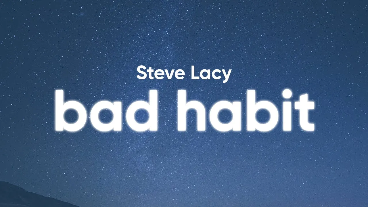 Steve Lacy - Bad Habit (Clean - Lyrics)