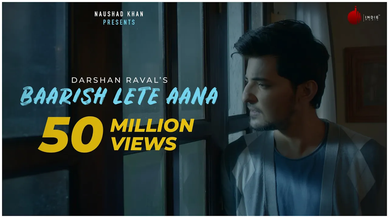 Baarish Lete Aana - Official Video | Darshan Raval | Naushad Khan background
