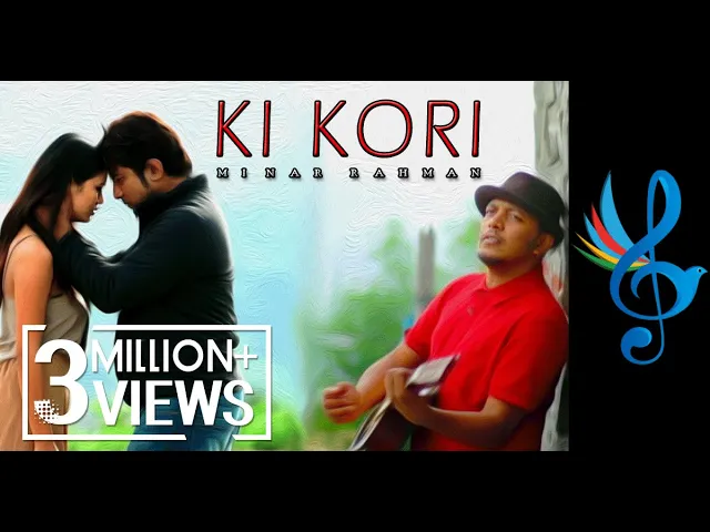 Minar Rahman - Ki Kori (Official Music Video) | New Bangla Song