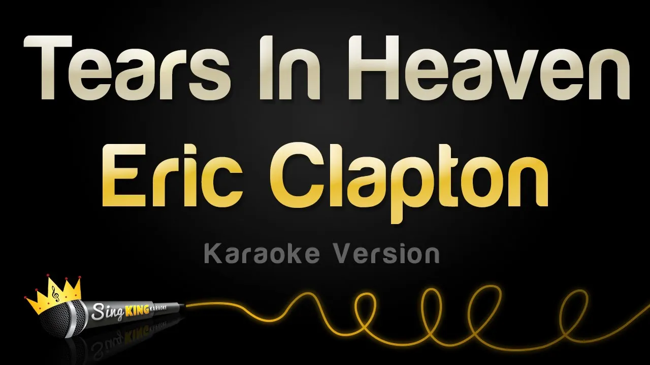 Eric Clapton - Tears In Heaven (Karaoke Version) background