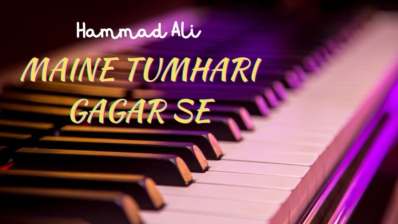 Maine Tumhari Ghagar Se (Official Music Video) | Hammad Ali background