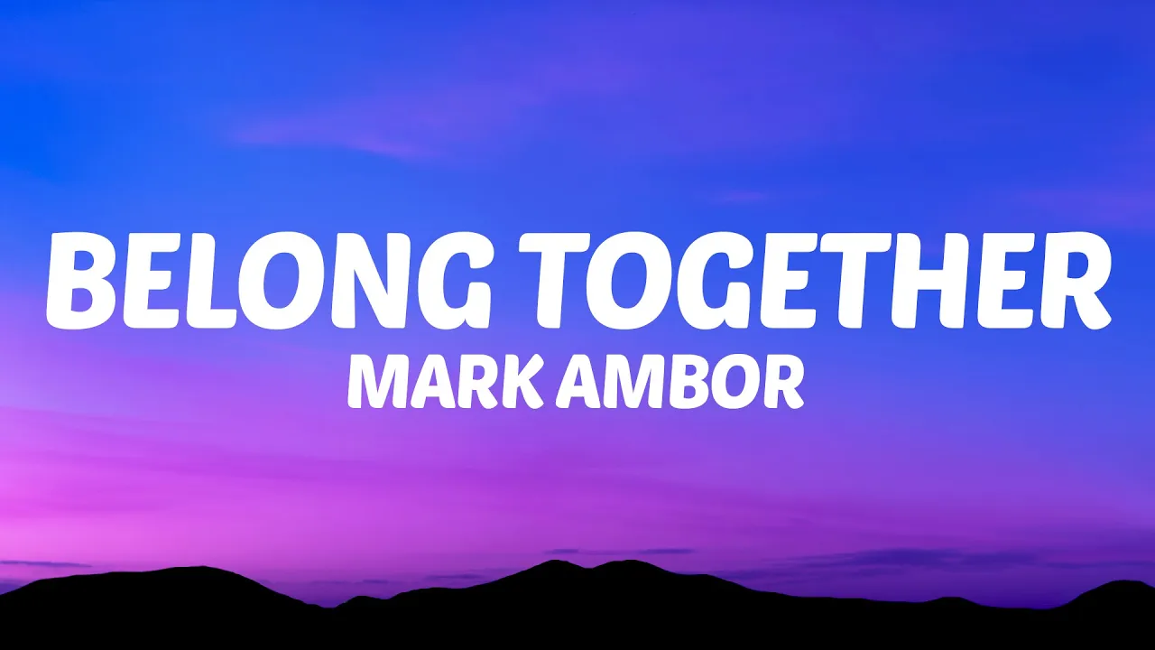 Mark Ambor - Belong Together (Lyrics) background