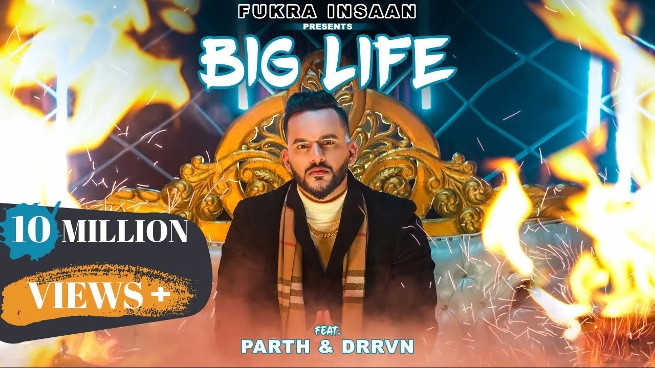BIG LIFE - FUKRA INSAAN Ft. Drrvn & Parth ( OFFICIAL MUSIC VIDEO ) !! MY FIRST SONG background
