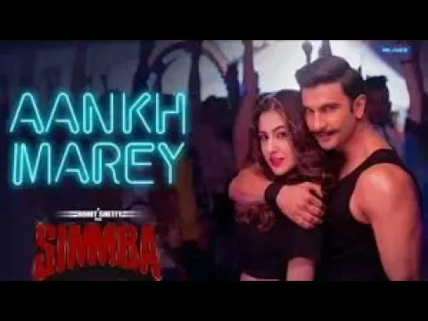 SIMMBA: Aankh Marey | Ranveer Singh, Sara Ali Khan | Tanishk Bagchi, Mika, Neha Kakkar, Kumar Sanu background