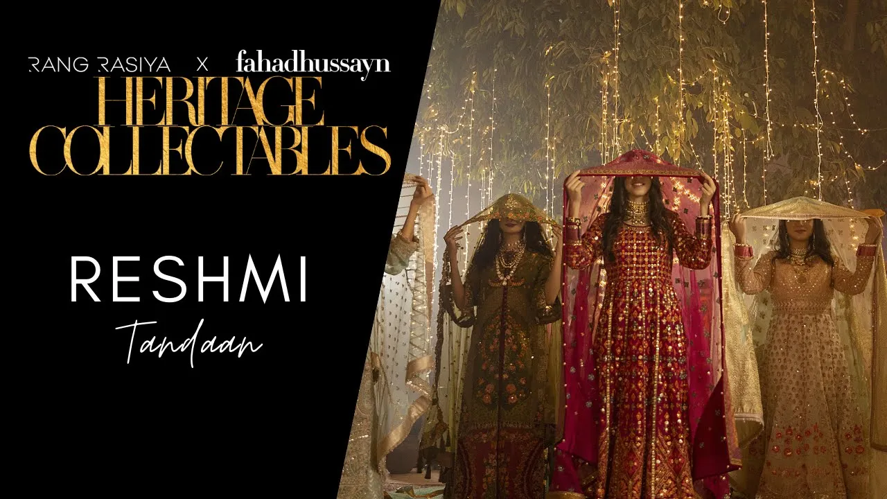 Reshmi Tandaan | Heritage Collectables SS22 | Rangrasiya X Fahad Hussayn