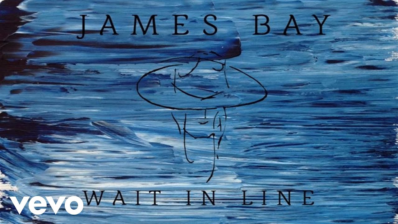 James Bay - Wait In Line (Audio) background
