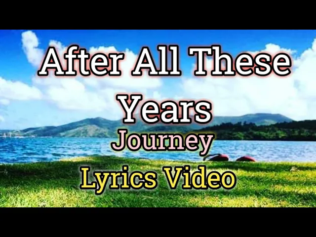After All These Years - Journey (Lyrics Video) background