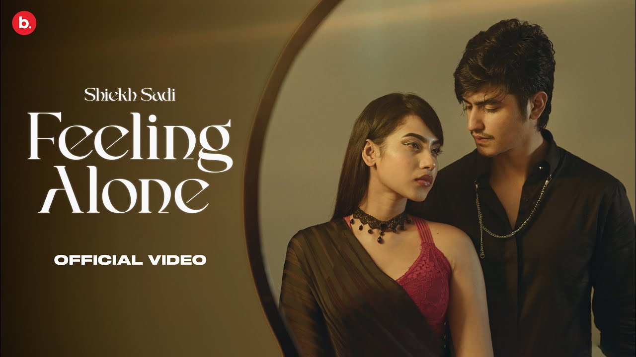 Shiekh Sadi - Feeling Alone | Official Music Video background