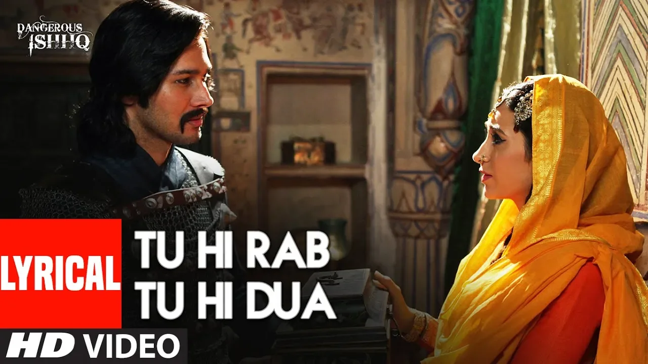 Lyrical: Tu Hi Rab Tu Hi Dua | Dangerous Ishq | Karishma Kapoor | Rahet fateh Ali Khan, Tulsi Kumar backdrop