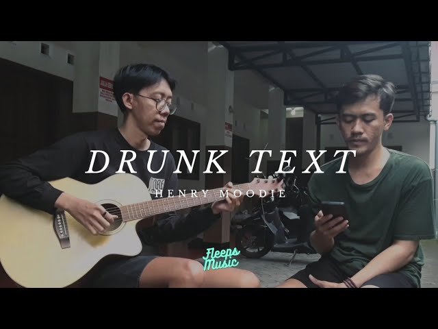 Henry Moodie - drunk text (Cover)