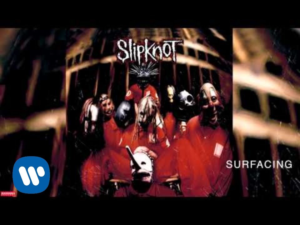 Slipknot - Surfacing (Audio) background