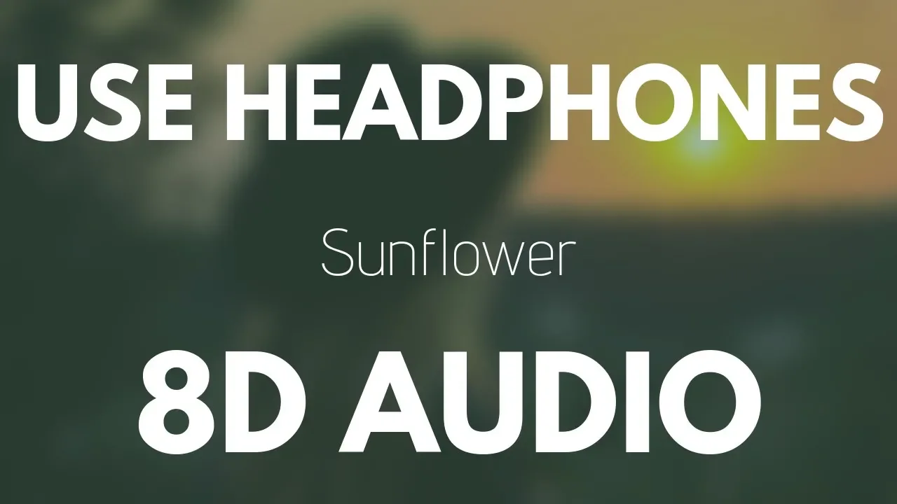 Post Malone, Swae Lee - Sunflower (8D AUDIO) background