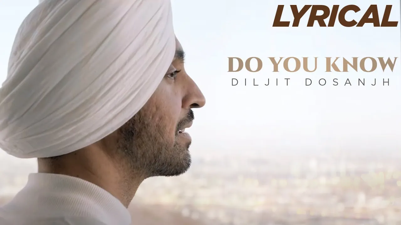 Diljit Dosanjh: Do You Know Lyric Video | Latest Punjabi Song background