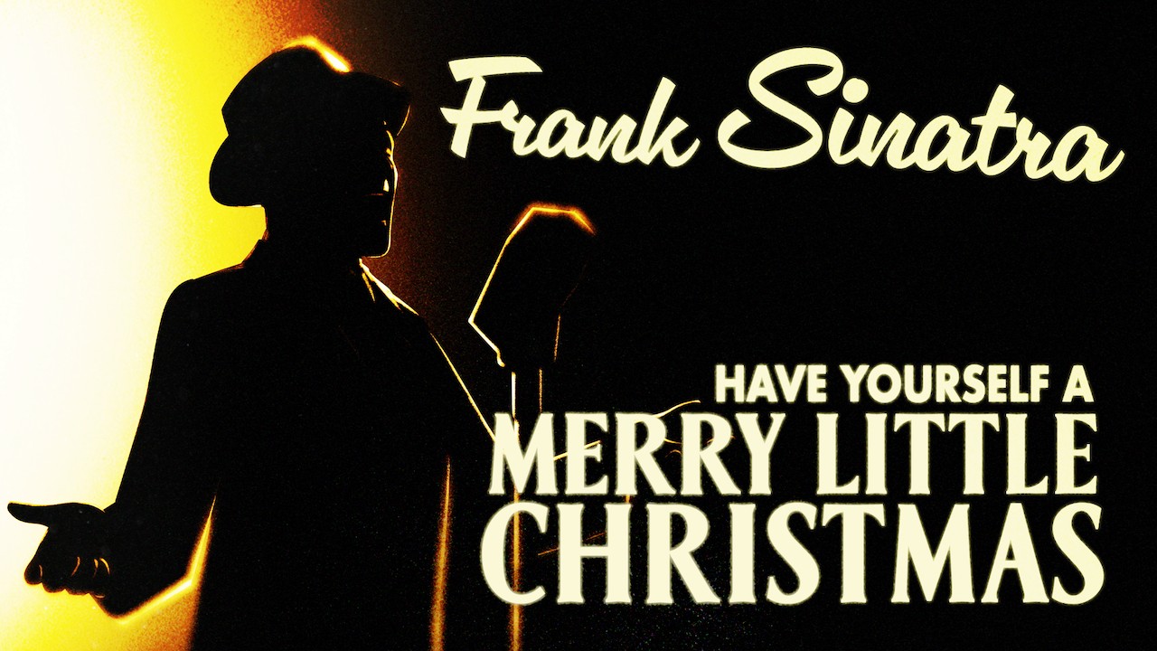 Frank Sinatra - Have Yourself A Merry Little Christmas (Official Video) backdrop