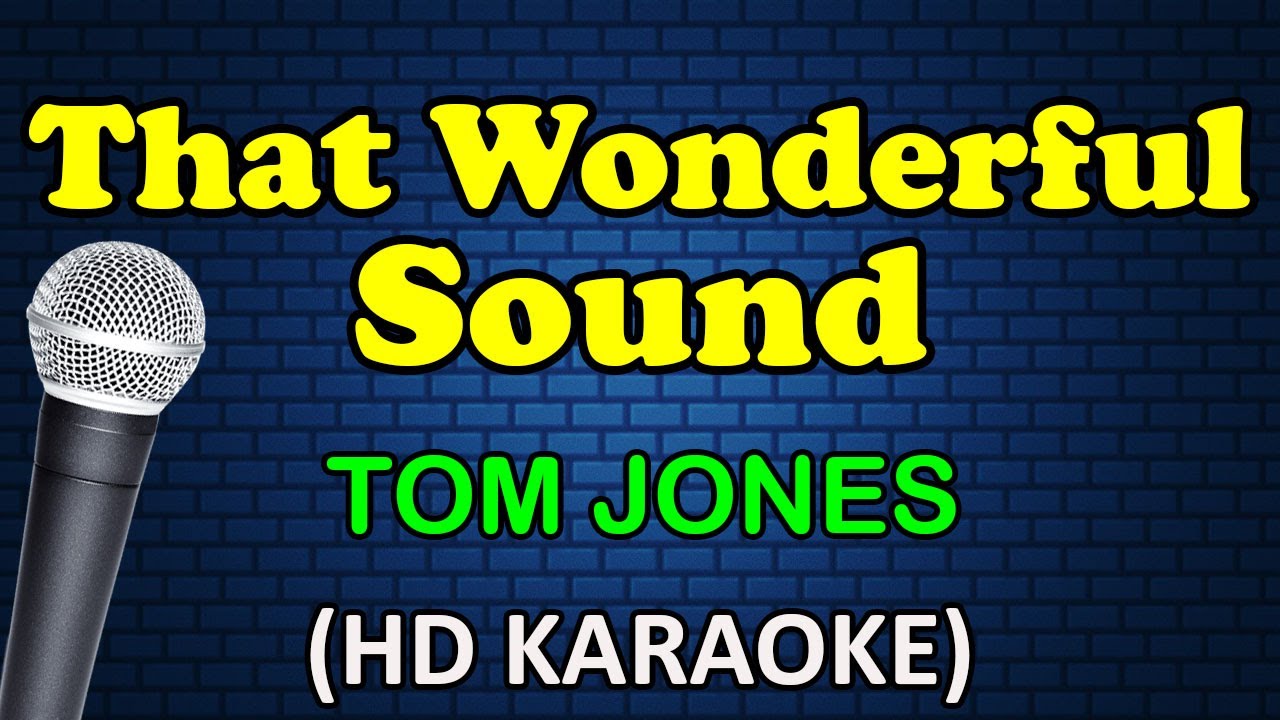 THAT WONDERFUL SOUND - Tom Jones (HD Karaoke) background