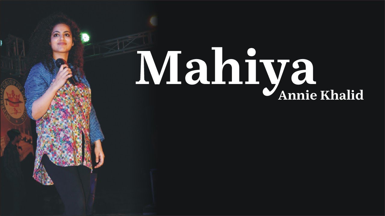 Mahiya | Annie Khalid | Song background