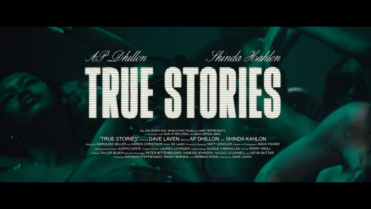 True Stories - AP Dhillon | Shinda Kahlon (Official Music Video)