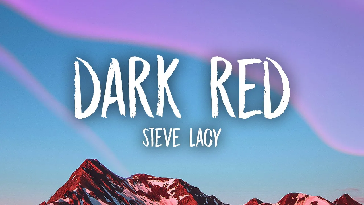 Steve Lacy - Dark Red (Lyrics) | i just hope she don't wanna leave me background