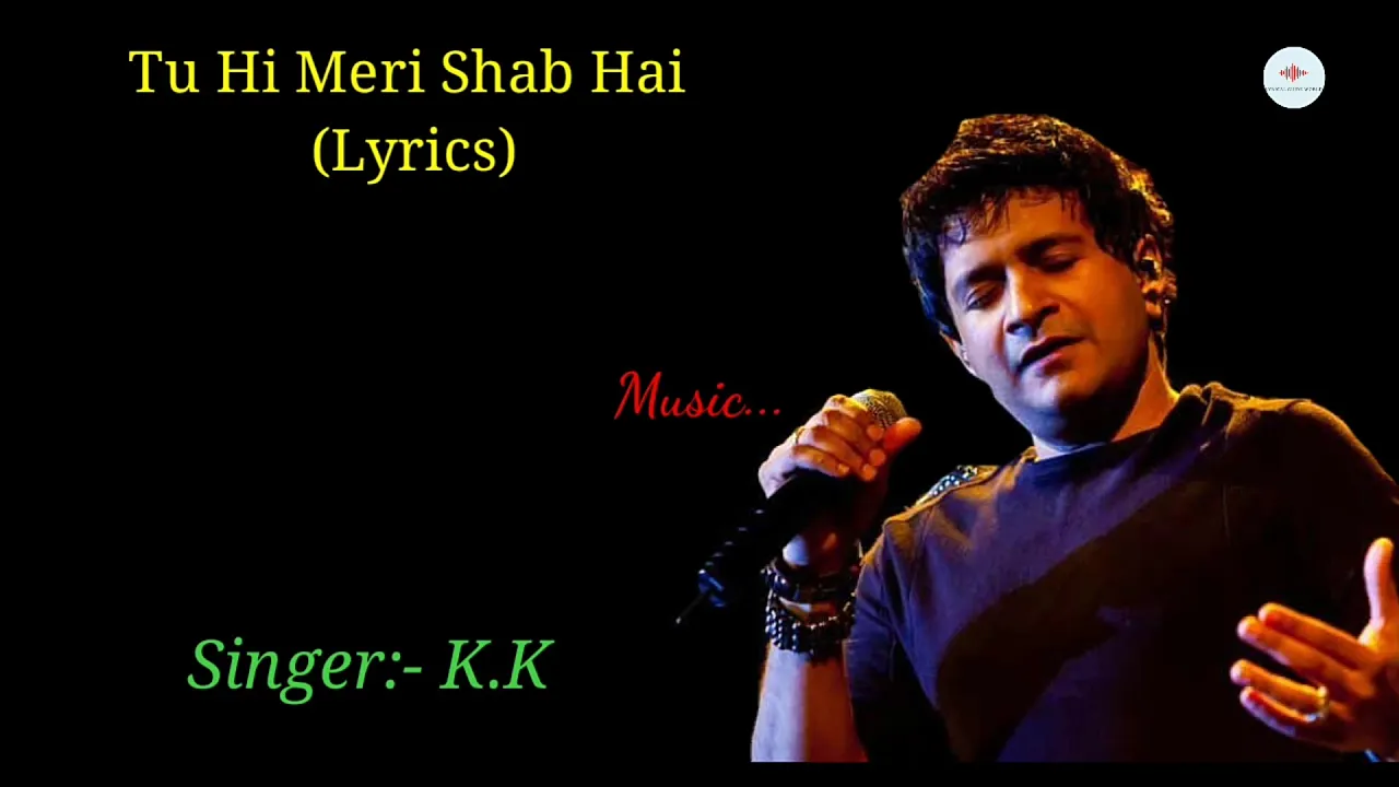 Tu Hi Meri Shab Hai Full Song Lyrics।Gangster।K.K।Kangana Ranaut,Emraan Hashmi।Sayeed Quadri।Pritam। background