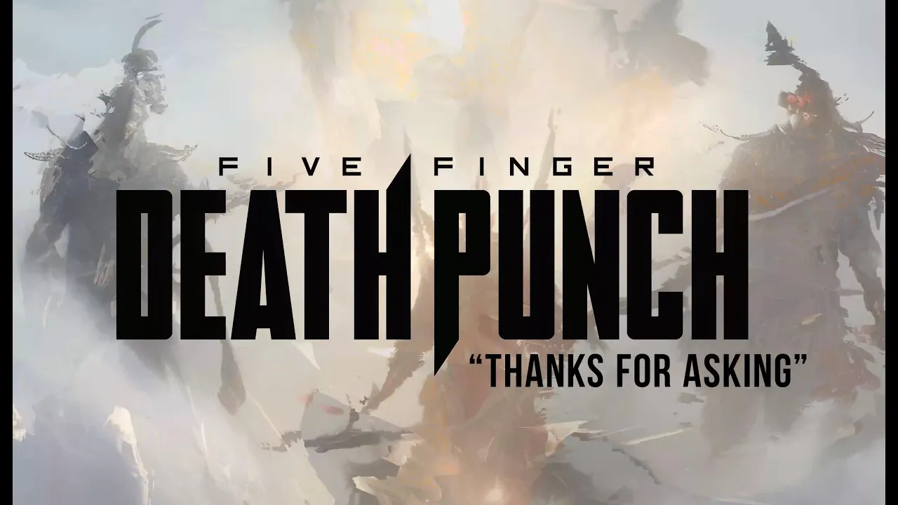 Five Finger Death Punch - Thanks For Asking (Official Lyric Video) background