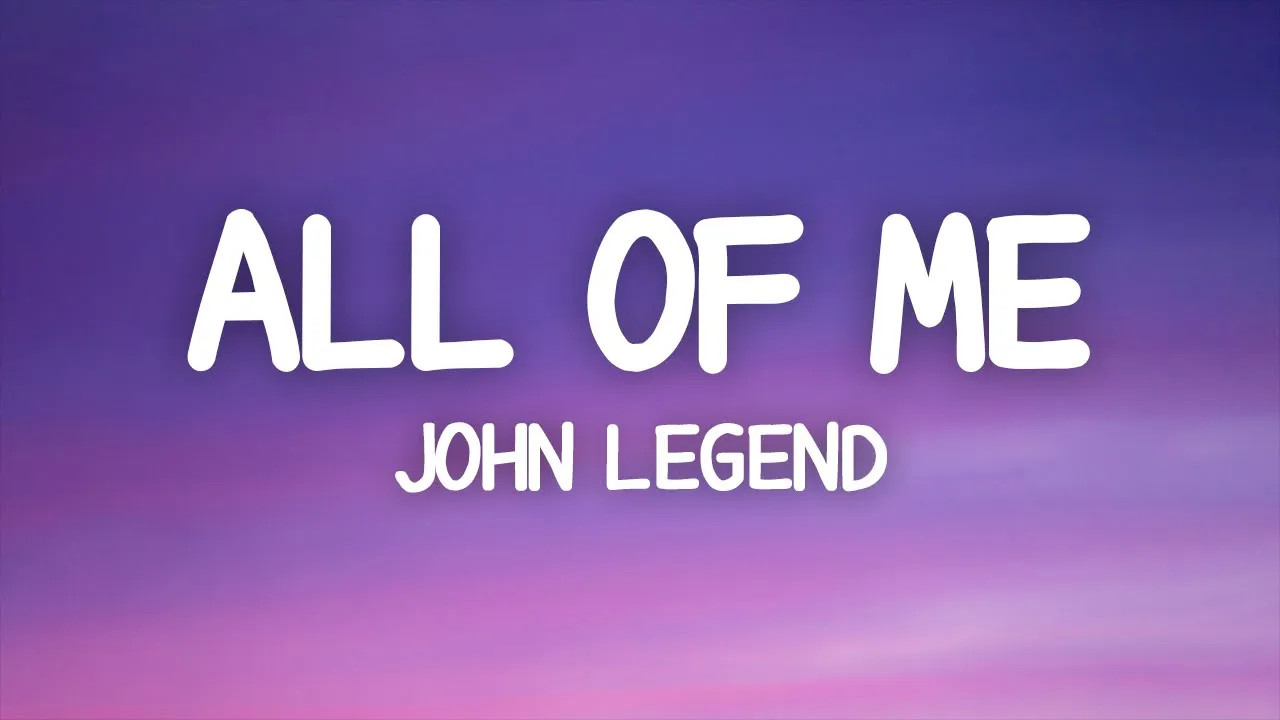 John Legend - All Of Me (Lyrics) background