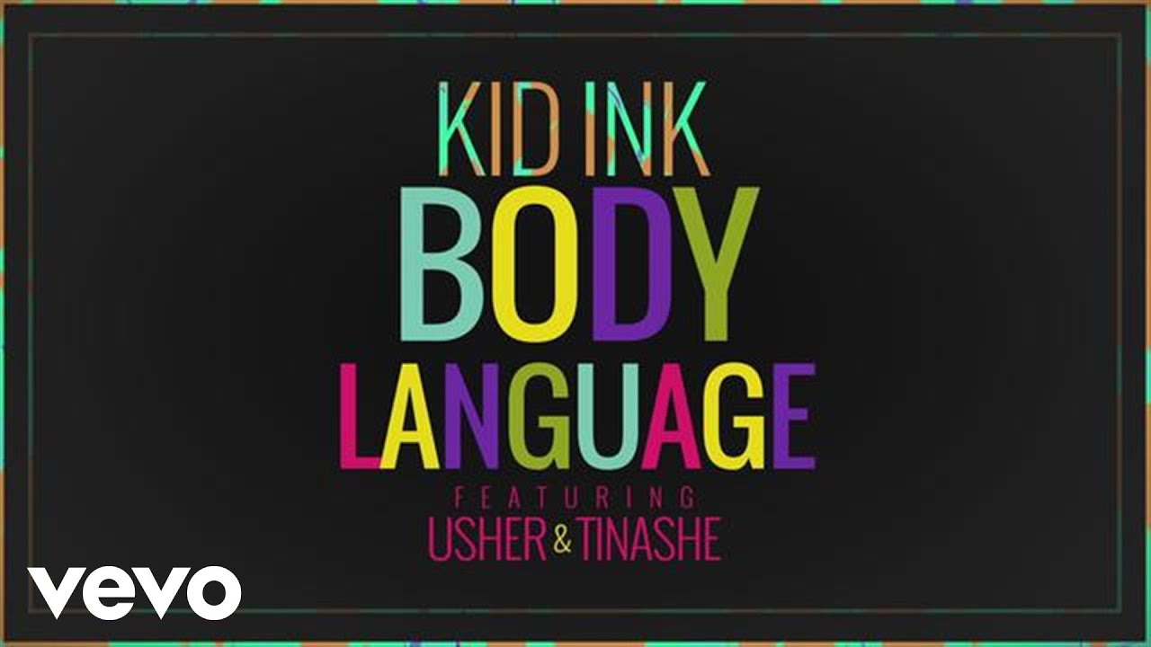 Kid Ink - Body Language (Official Audio) ft. Usher, Tinashe background