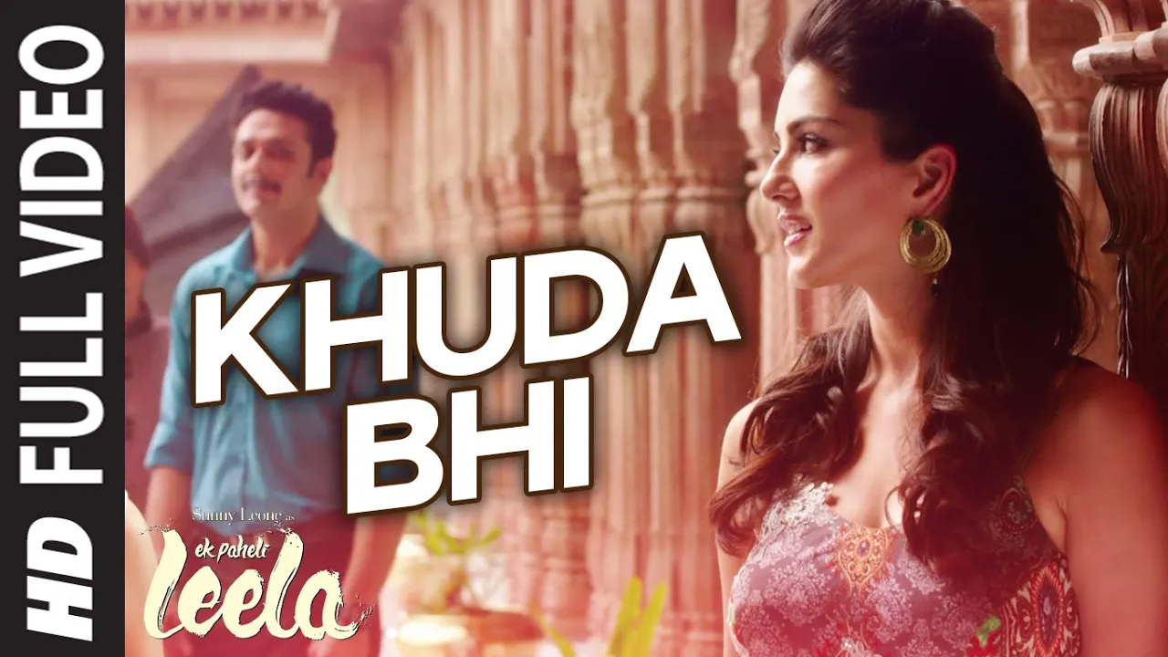 'Khuda Bhi' FULL VIDEO Song | Sunny Leone | Mohit Chauhan | Ek Paheli Leela background