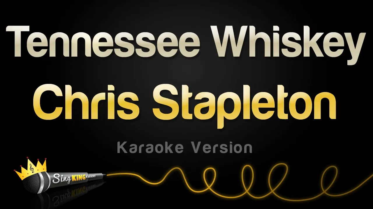 Chris Stapleton - Tennessee Whiskey (Karaoke Version) background