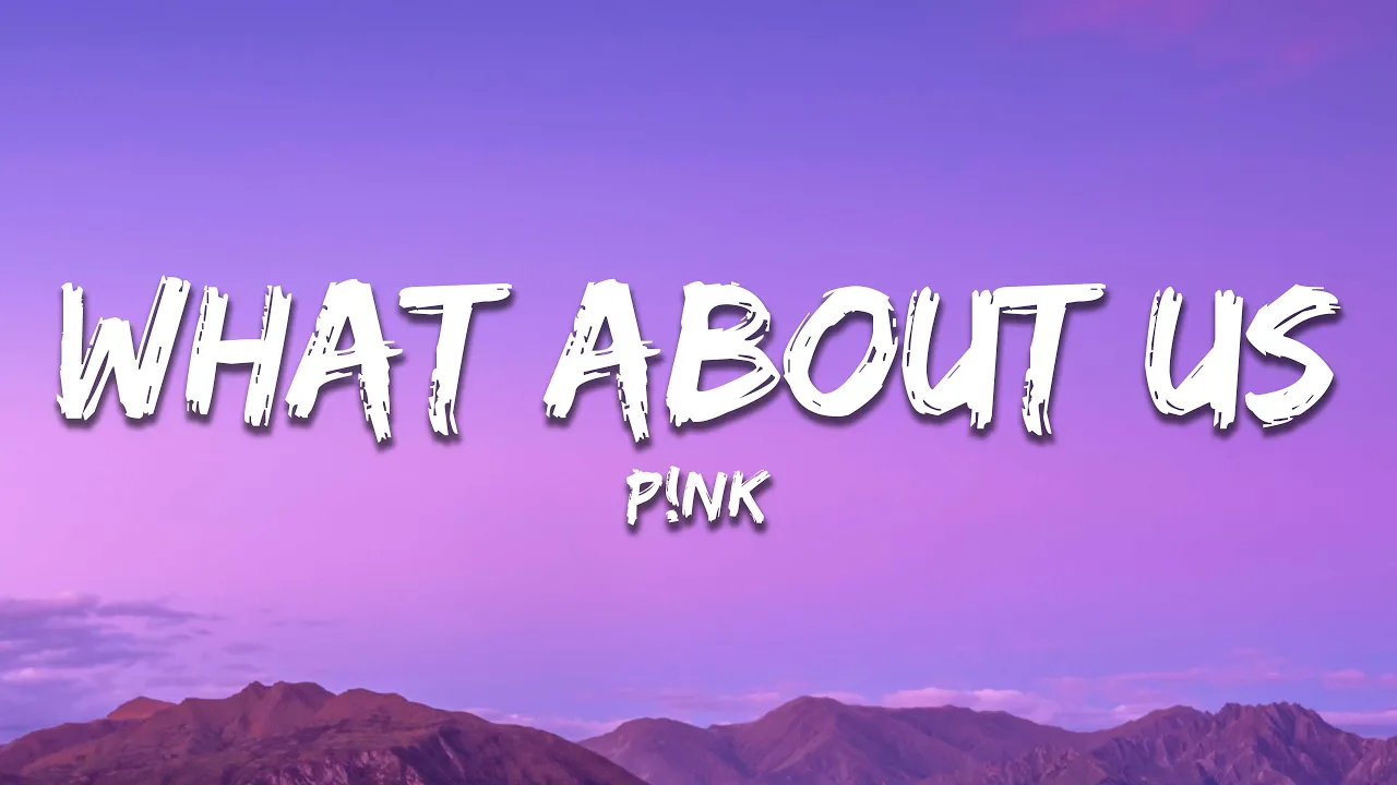 P!nk - What About Us (Lyrics) background