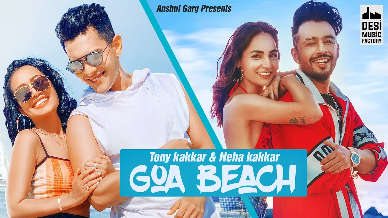 GOA BEACH - @TonyKakkar Neha Kakkar | Aditya Narayan | Kat | Anshul Garg | Hindi Song 2020