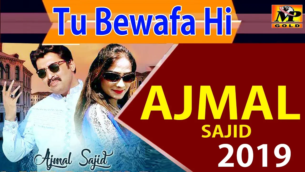 Tu Bewafa hi-Ajmal sajid-saraiki latest song 2019 - MPGOLD.RYK (2019) | Watch on Movi47