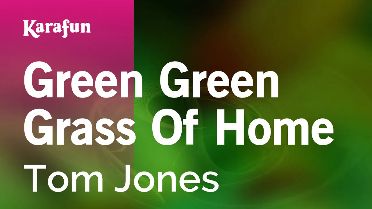 Green Green Grass of Home - Tom Jones | Karaoke Version | KaraFun