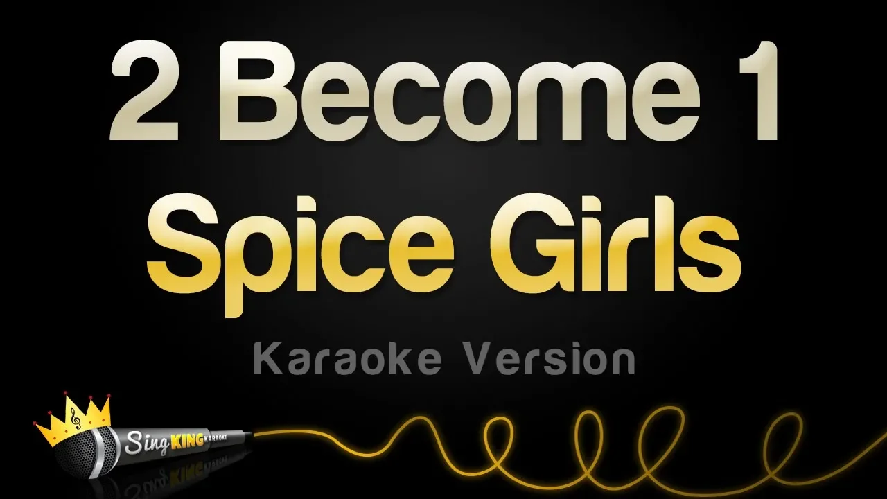 Spice Girls - 2 Become 1 (Karaoke Version)