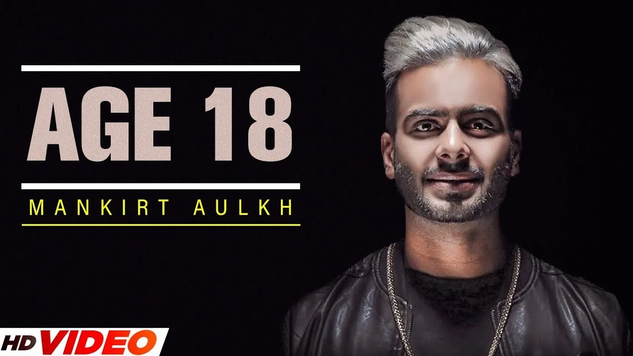 AGE 18 - MANKIRT AULAKH (Official Video) | LATEST PUNJABI SONG 2023 | NEW PUNJABI SONG 2023 background