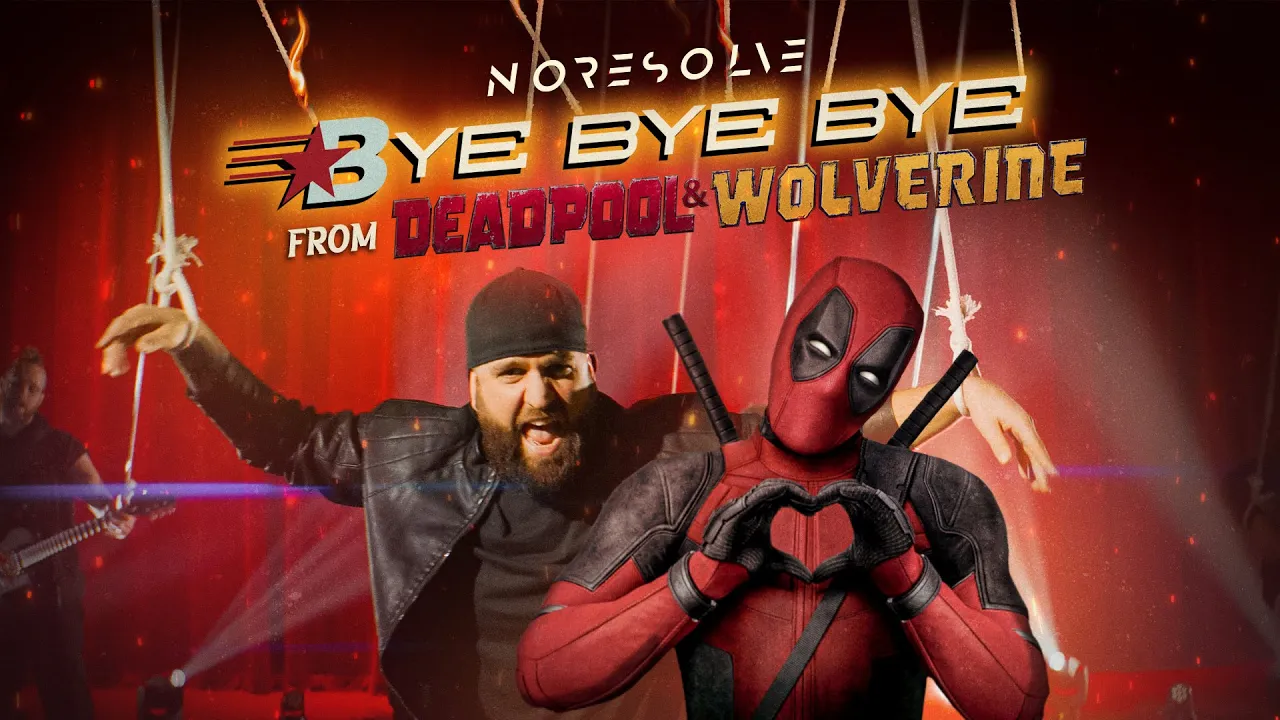 BYE BYE BYE (@OfficialNSYNC ROCK Cover by NO RESOLVE) (Official Video from Deadpool and Wolverine) background