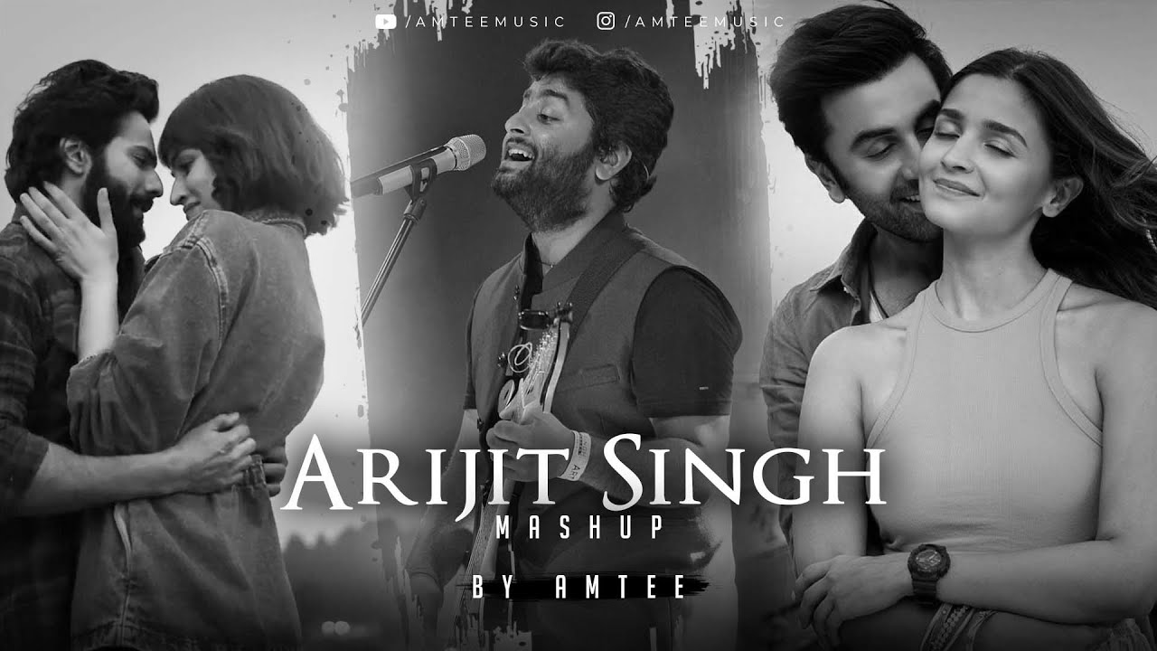 Arijit Singh Mashup 2023 | Amtee | Best Of Arijit Singh Songs | Satranga | Channa Mereya | Kabira